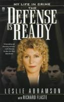 Front cover of The defense is ready by Leslie Abramson