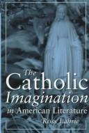 Front cover of The Catholic imagination in American literature by Ross Labrie