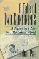 Front cover of A tale of two continents by Abraham Pais