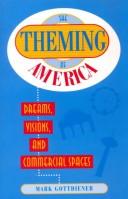 Front cover of The Theming of America by Mark Gottdiener