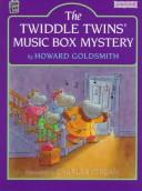 Cover of The Twiddle twins' music box mystery by Howard Goldsmith
