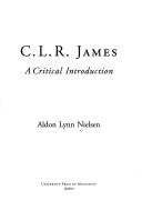 Front cover of C.L.R. James by Aldon Lynn Nielsen