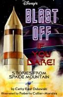 Front cover of Blast off if you dare! by Cathy East Dubowski