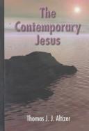 Cover of The contemporary Jesus by Thomas J. J. Altizer