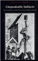 Cover of Unspeakable subjects by Jacques Lezra