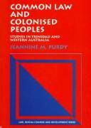 Front cover of Common law and colonised peoples by Jeannine M. Purdy