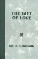 Cover of The gift of love by Joel S. Goldsmith
