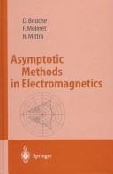 Cover of Asymptotic methods in electromagnetics by Daniel Bouché