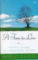 Cover of A time to live by Robert Arnold Raines