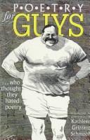 Front cover of Poetry for guys-- who thought they hated poetry by Kathy Grizzard Schmook