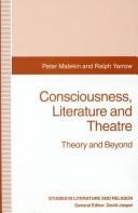 Front cover of Consciousness, literature, and theatre by Peter Malekin