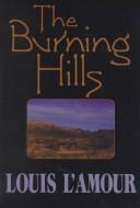 Cover of The burning hills by Louis L'Amour