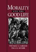 Cover of Morality and the good life by Thomas L. Carson