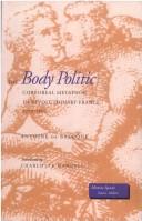 Cover of The body politic by Antoine de Baecque