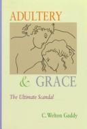 Front cover of Adultery and grace by C. Welton Gaddy