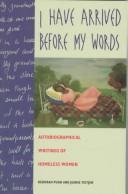 Front cover of I have arrived before my words by Deborah Pugh