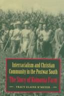 Front cover of Interracialism and Christian community in the postwar South by Tracy Elaine K'Meyer