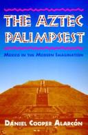 Cover of The Aztec palimpsest by Daniel Cooper Alarcón