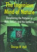 Front cover of The ingenious mind of nature by Hall, George M.