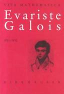 Front cover of Evariste Galois, 1811-1832 by Laura Toti Rigatelli