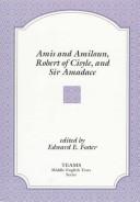 Front cover of Amis and Amiloun, Robert of Cisyle, and Sir Amadace by Edward E. Foster