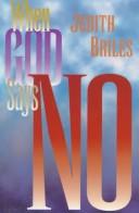 Cover of When God says no by Judith Briles