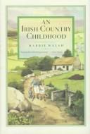 Front cover of An Irish country childhood by Marrie Walsh