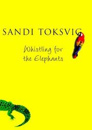 Front cover of Whistling For The Elephants by Sandi Toksvig