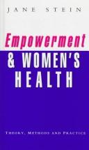 Front cover of Empowerment and women's health by Jane S. Stein
