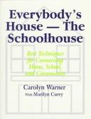 Front cover of Everybody's house--the schoolhouse by Carolyn Warner
