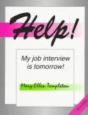 Front cover of Help! My job interview is tomorrow! by Mary Ellen Templeton