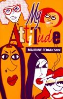 Front cover of My attitude by Maurine Fergueson