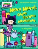 Front cover of Mary Mary's great garden adventure by Penny Dann