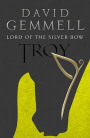 Front cover of Lord of the Silver Bow, Troy #1 by David A. Gemmell