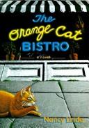 Cover of The orange cat bistro by Nancy Linde