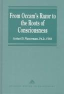 Cover of From Occam's razor to the roots of consciousness by Gerhard D. Wassermann