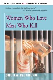Front cover of Women who love men who kill by Sheila Isenberg