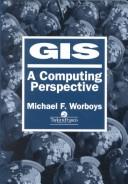 Cover of GIS, a computing perspective by Michael Worboys