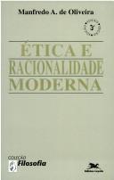 Cover of Etica e racionalidade moderna by Manfredo Araújo de Oliveira