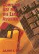 Front cover of Computer use for the legal assistant by Juliane Kay Ghazi