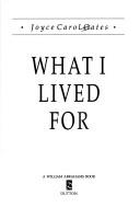 Front cover of What I lived for by Joyce Carol Oates