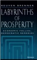 Front cover of Labyrinths of prosperity by Reuven Brenner