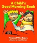 Front cover of Child's good morning by Margaret Wise Brown