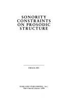 Cover of Sonority constraints on prosodic structure by Draga Zec