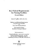 Front cover of Key federal requirements for nursing facilities by James E. Allen