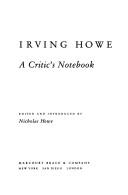 Cover of A critic's notebook by Irving Howe
