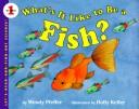 Front cover of What's it like to be a fish? by Wendy Pfeffer