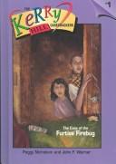 Front cover of The case of the furtive firebug by Peggy Nicholson