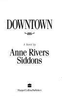 Cover of Downtown by Anne Rivers Siddons