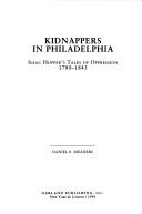 Front cover of Kidnappers in Philadelphia by Isaac T. Hopper